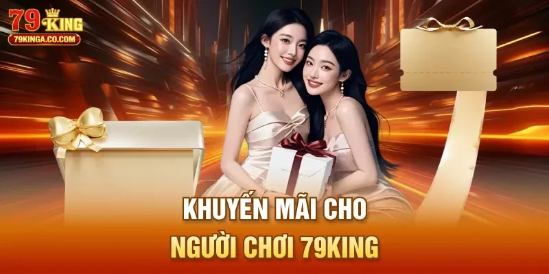 Khuyến mãi cho người chơi 79King
